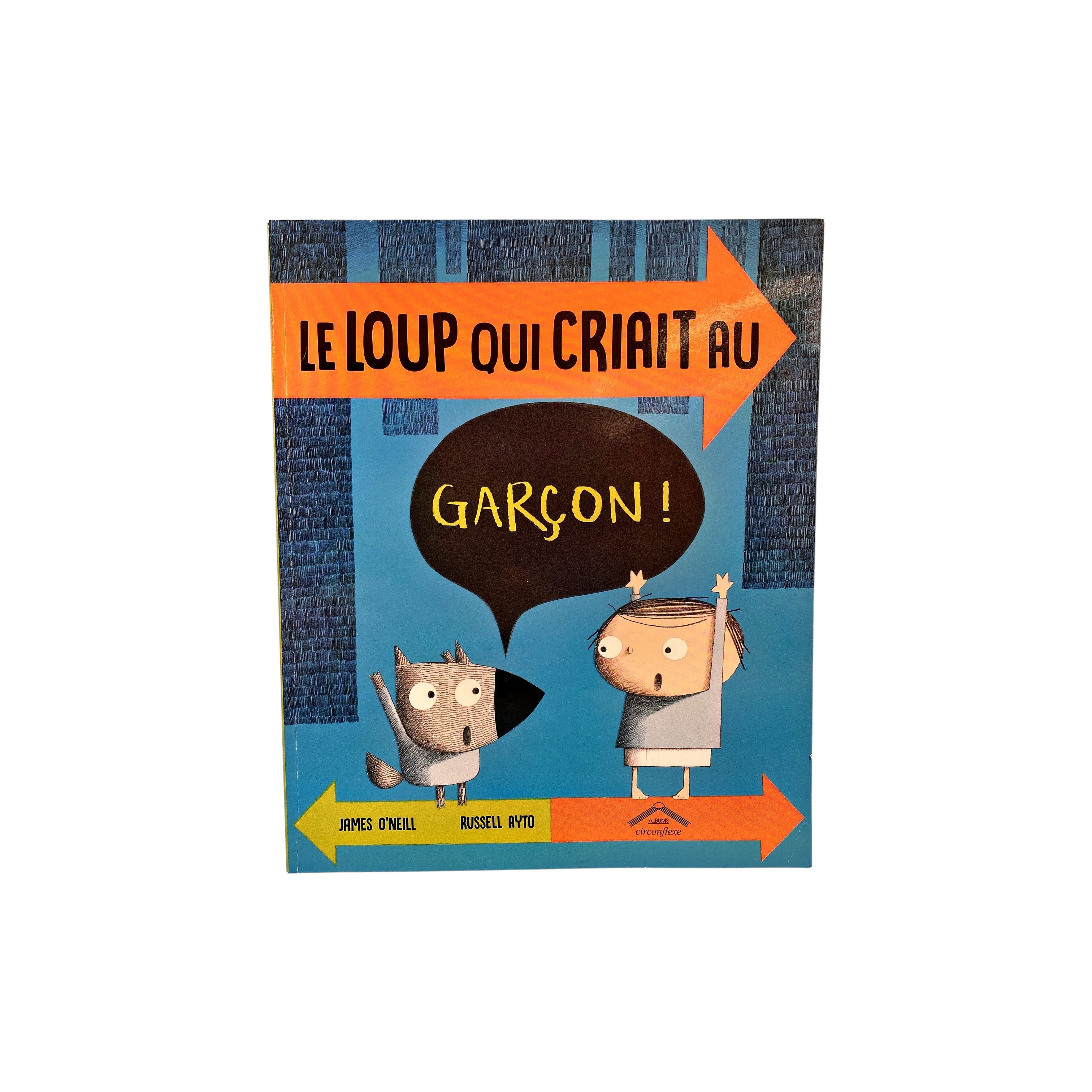 Le Loup qui criait a garçon !