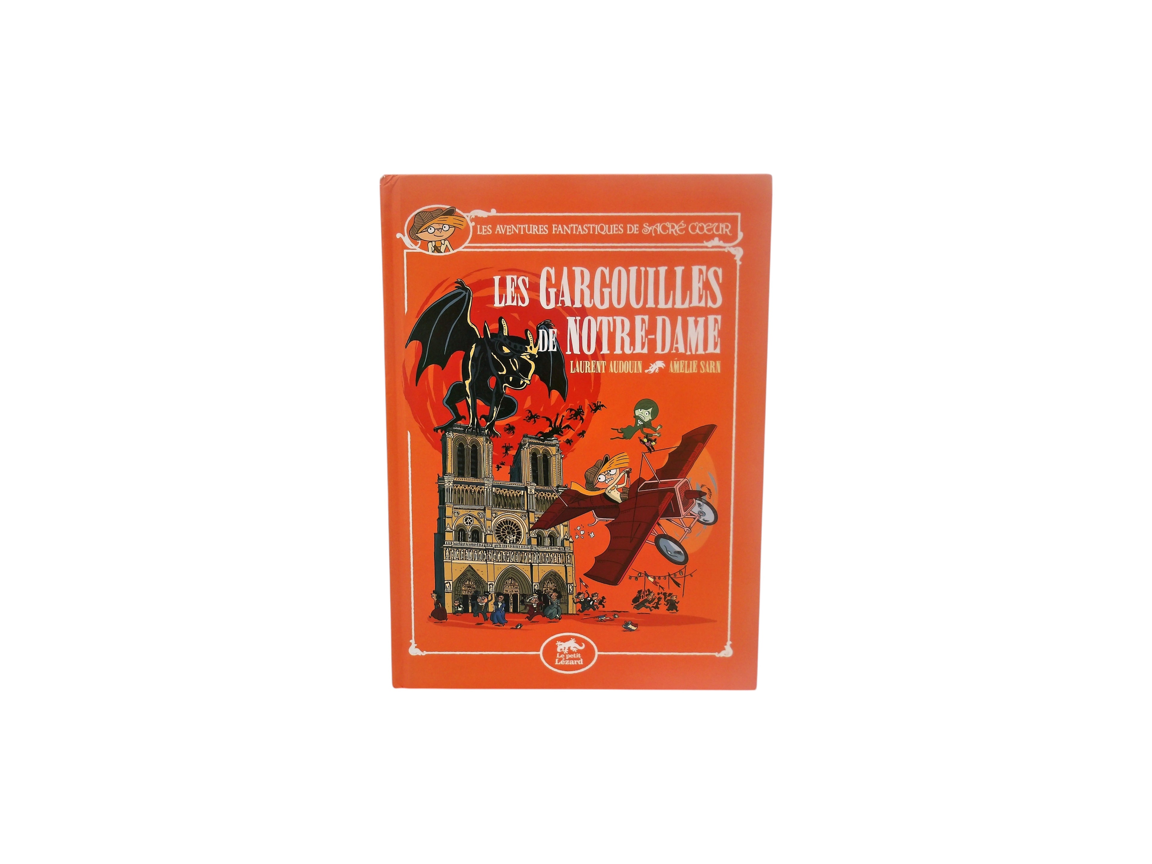 Les aventures fantastiques de sacré cœur - Les gargouilles de Notre-Dame