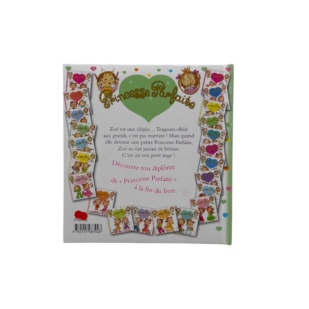 Princesse parfaite - Zoé et les bêtises