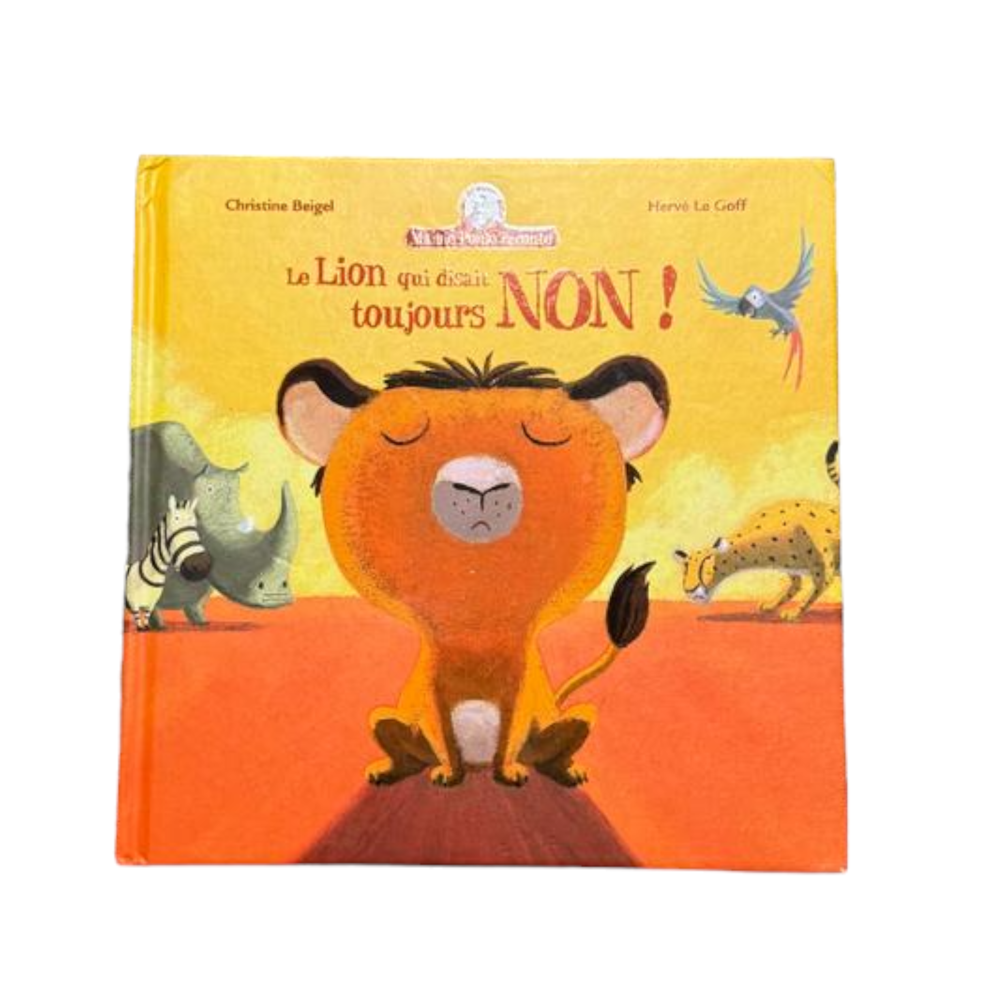 Mamie Poule raconte - Le lion qui disait toujours NON !