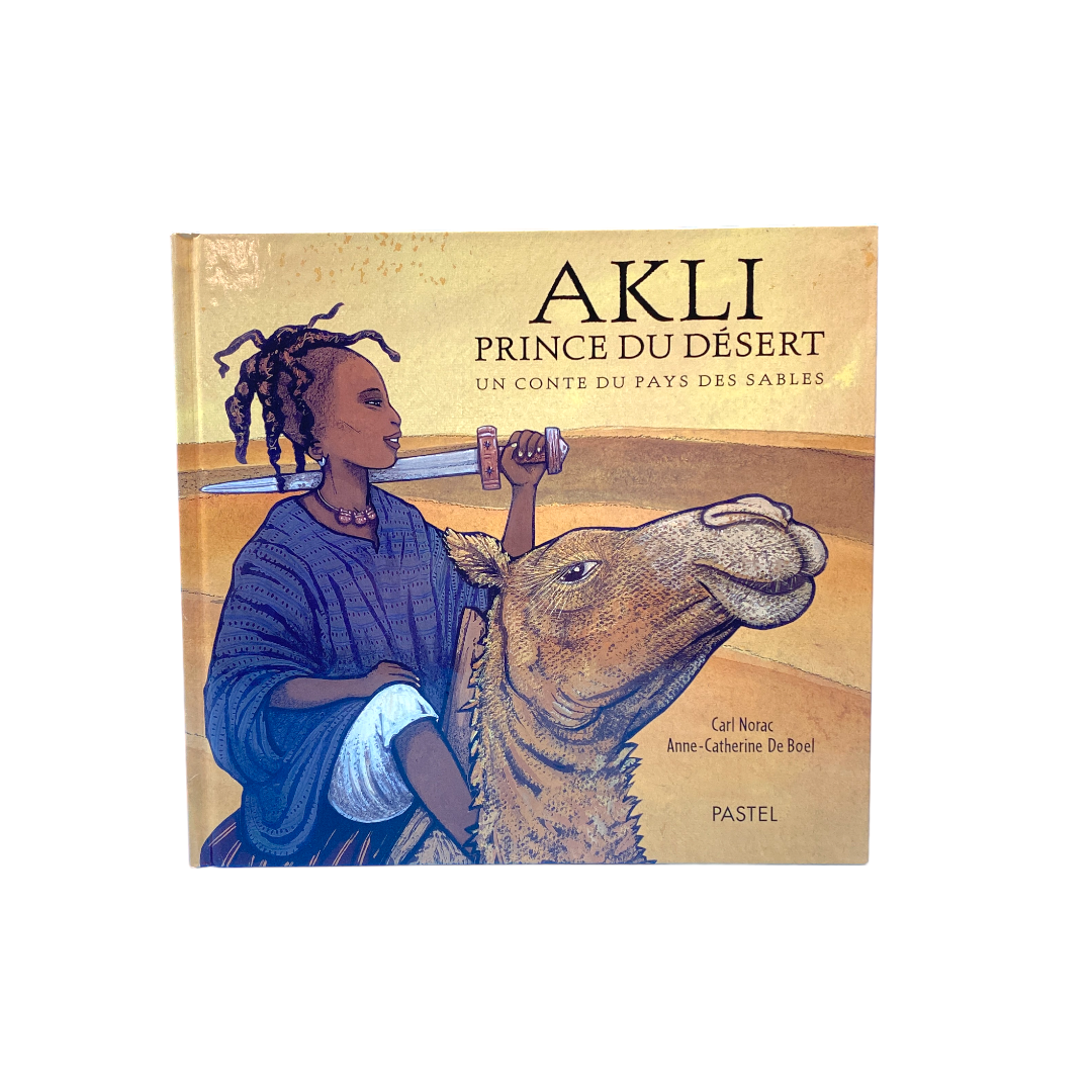 Akli Prince du désert : un conte pays des sables