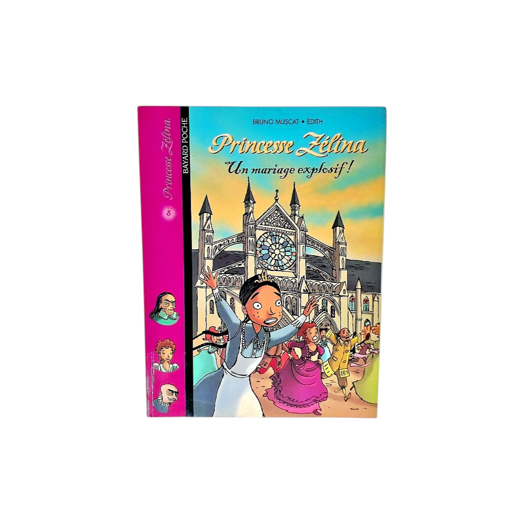 Princesse Zélina - Tome 8 - Un mariage explosif !