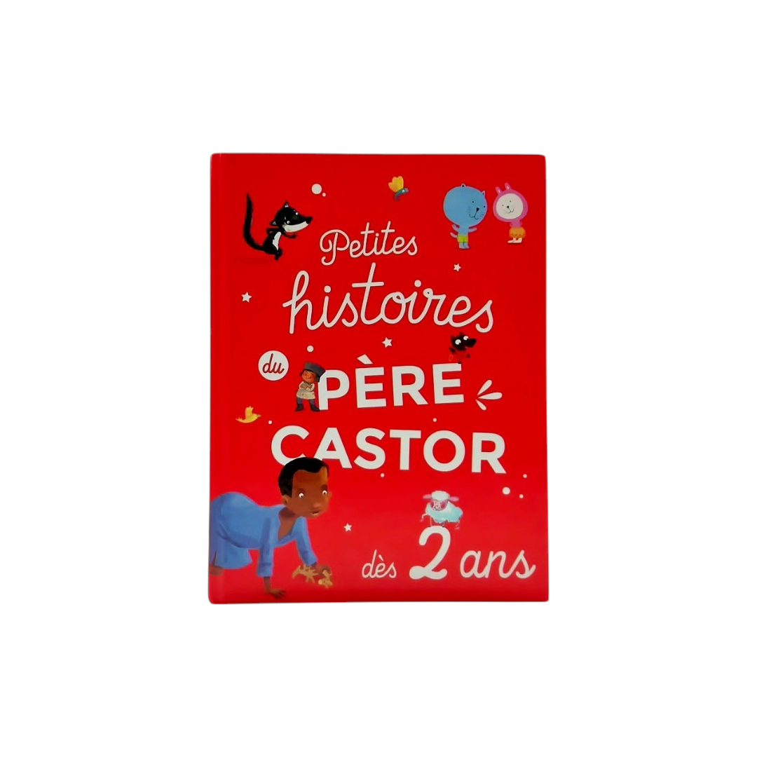 Petites histoires du Père Castor - Dès 2 ans