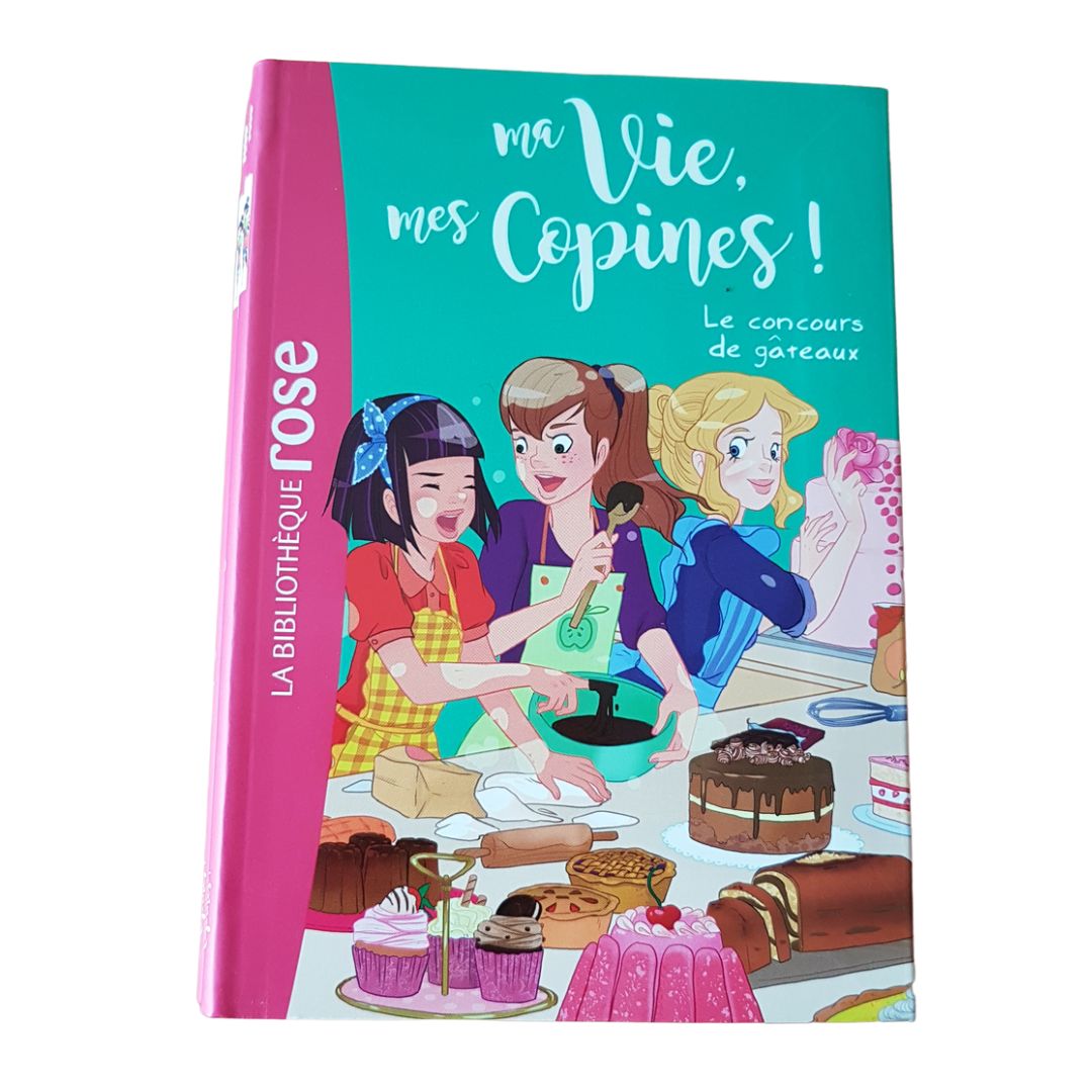 Ma vie mes copines ! - Le concours de gâteaux