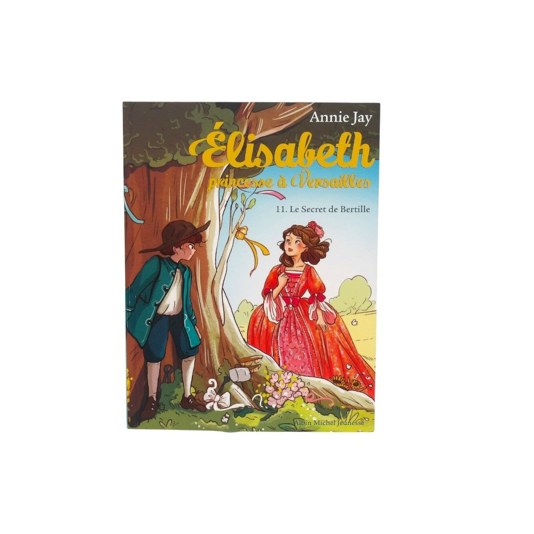 Elisabeth princesse à Versailles - Le secret de Bertille 