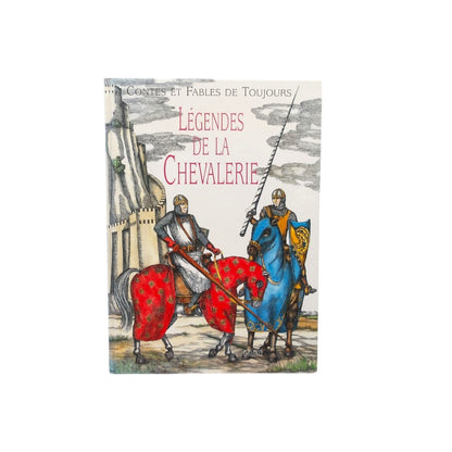 Contes et fables de toujours - Légendes de la chevalerie