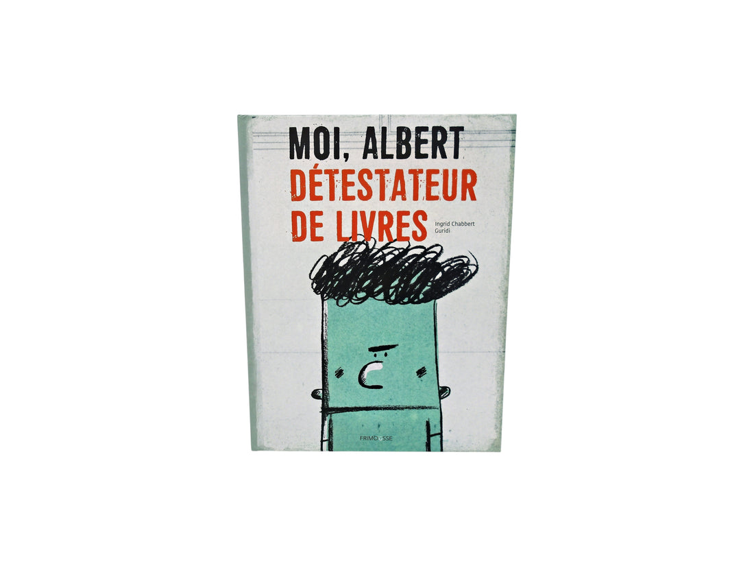 Moi, Albert détestateur de livres