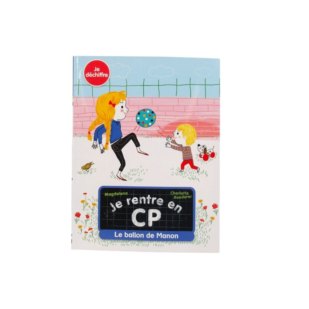 Je rentre en CP - Le ballon de Manon
