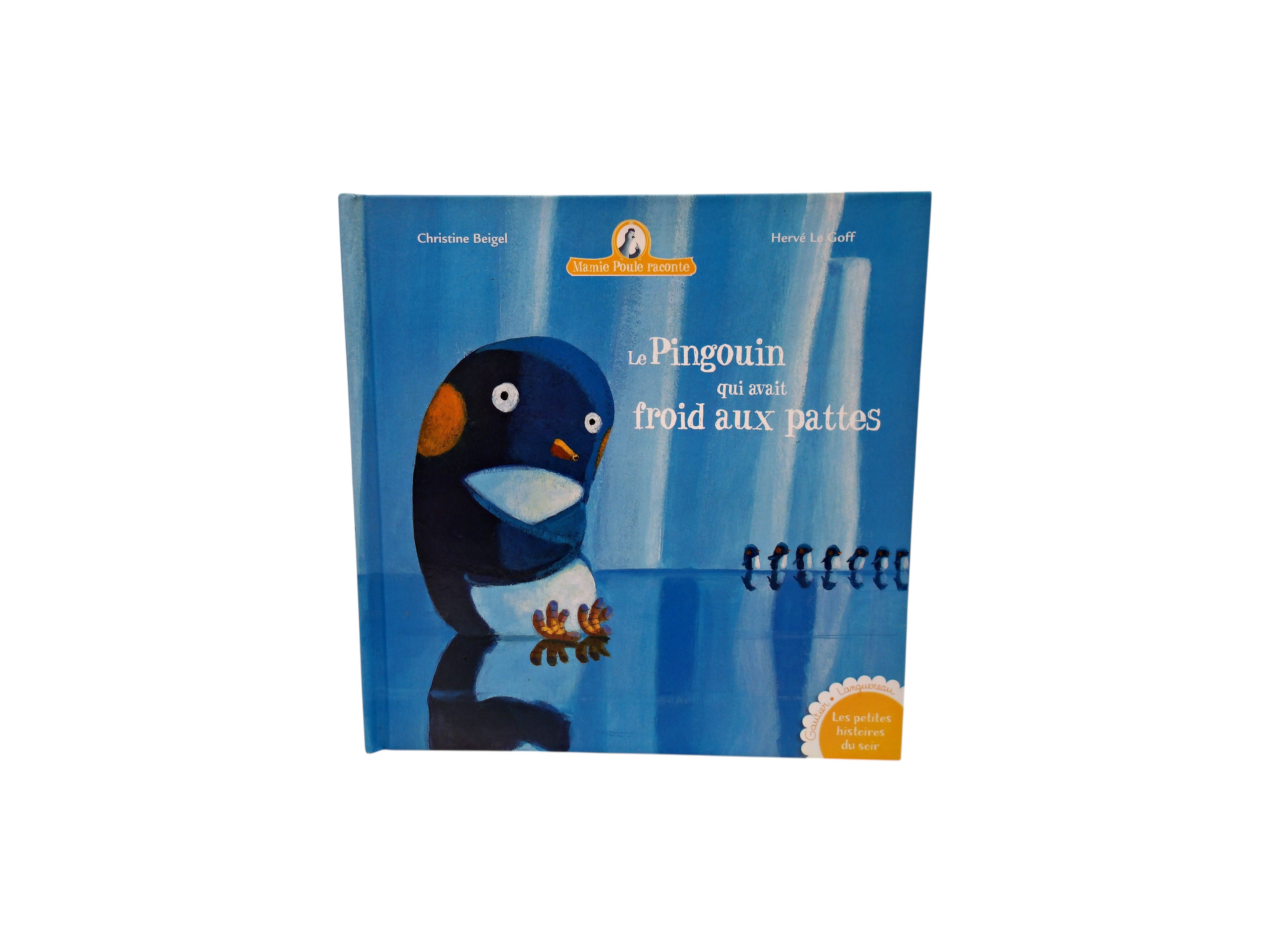 Mamie Poule raconte - Le pingouin qui avait froid aux pattes 