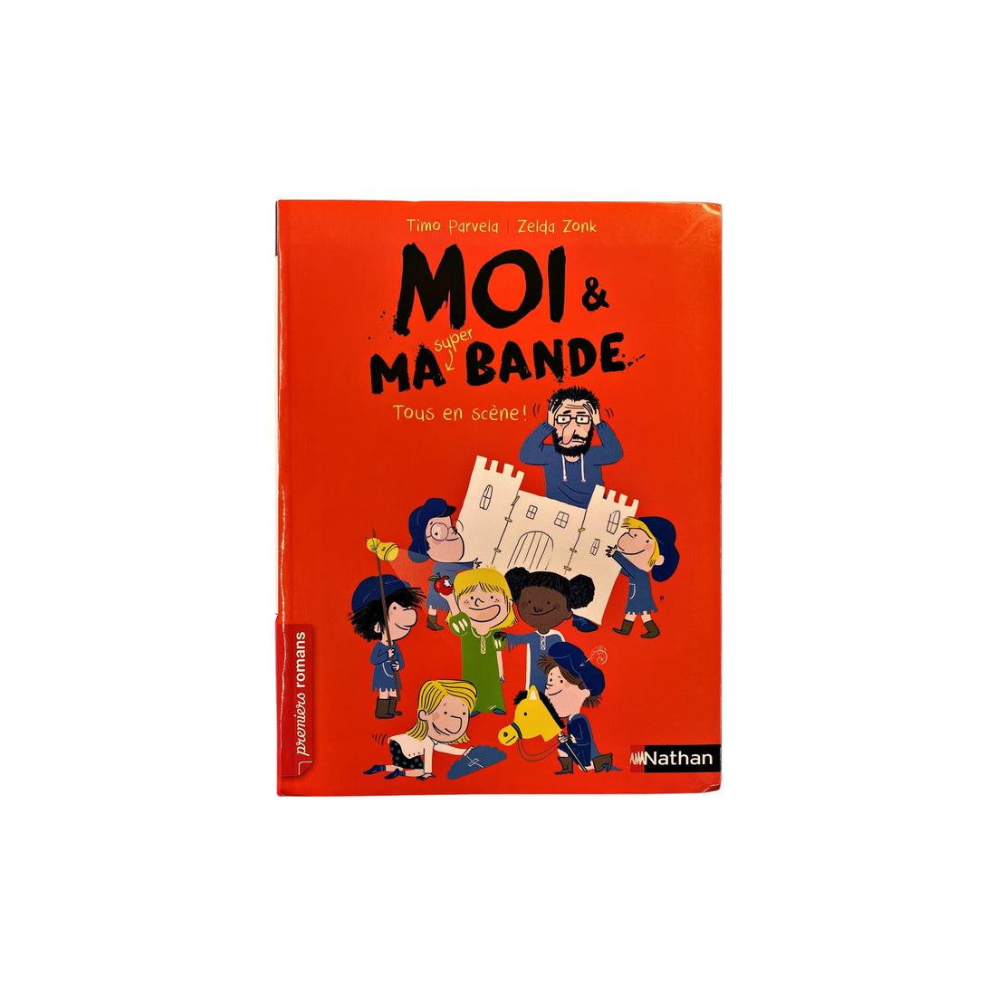 Moi &amp; ma super bande - Tous scène ! 