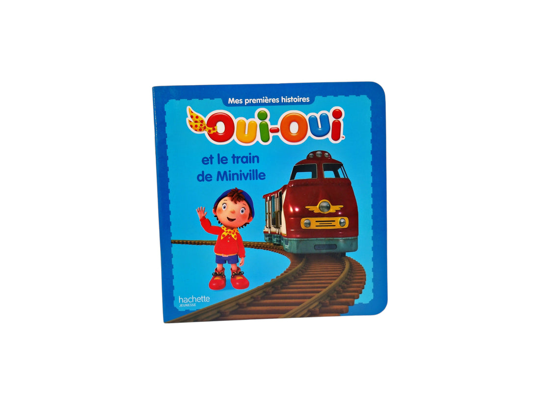 Mes premières histoires - Oui-Oui et le train de Miniville