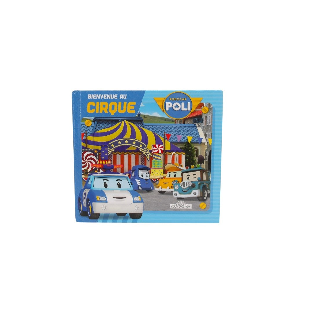 Robocar Poli - Bienvenue au Cirque