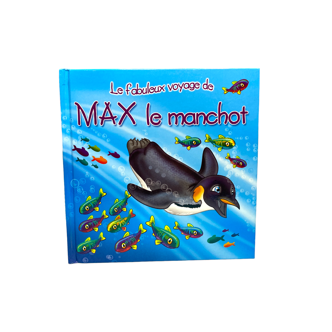 Le fabuleux voyage de Max le manchot