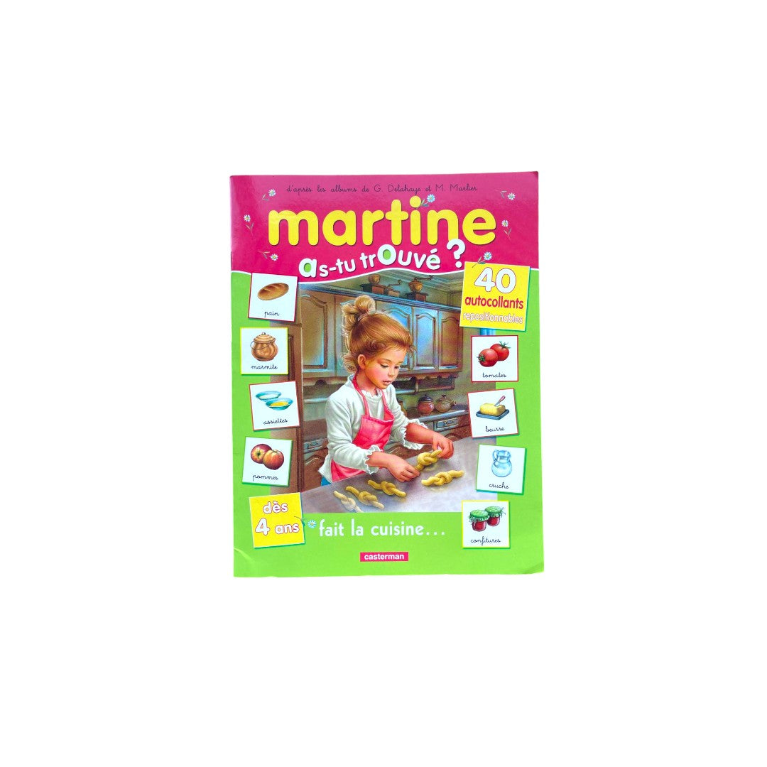 Martine fait la cuisine-as-tu trouvé ?