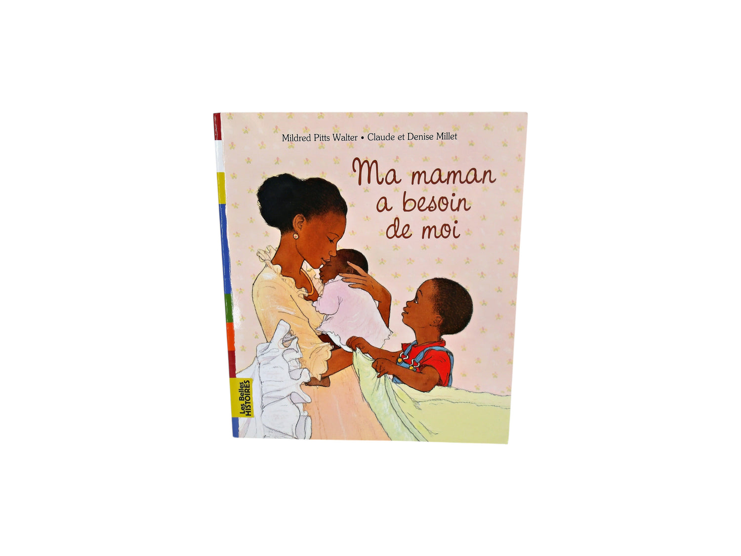 Les Belles Histoires - Ma maman a besoin de moi