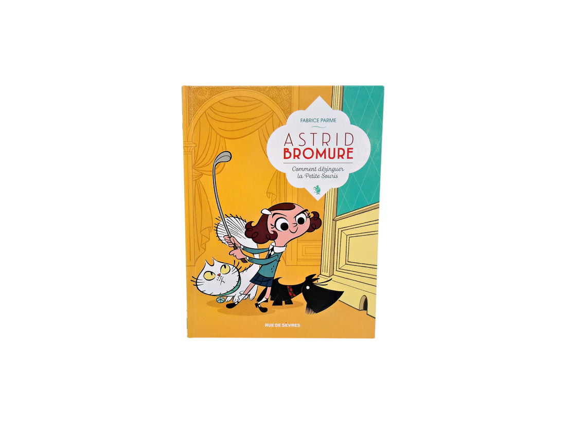 Astrid Bromure - Comment dézinguer la petite souris 
