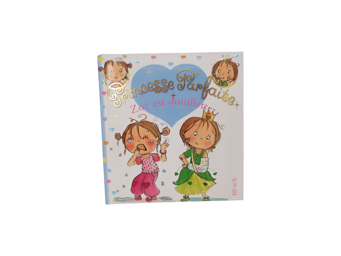 Princesse Parfaite - Zoé est douillette