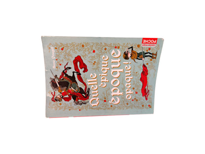 Quelle épique époque opaque ! 