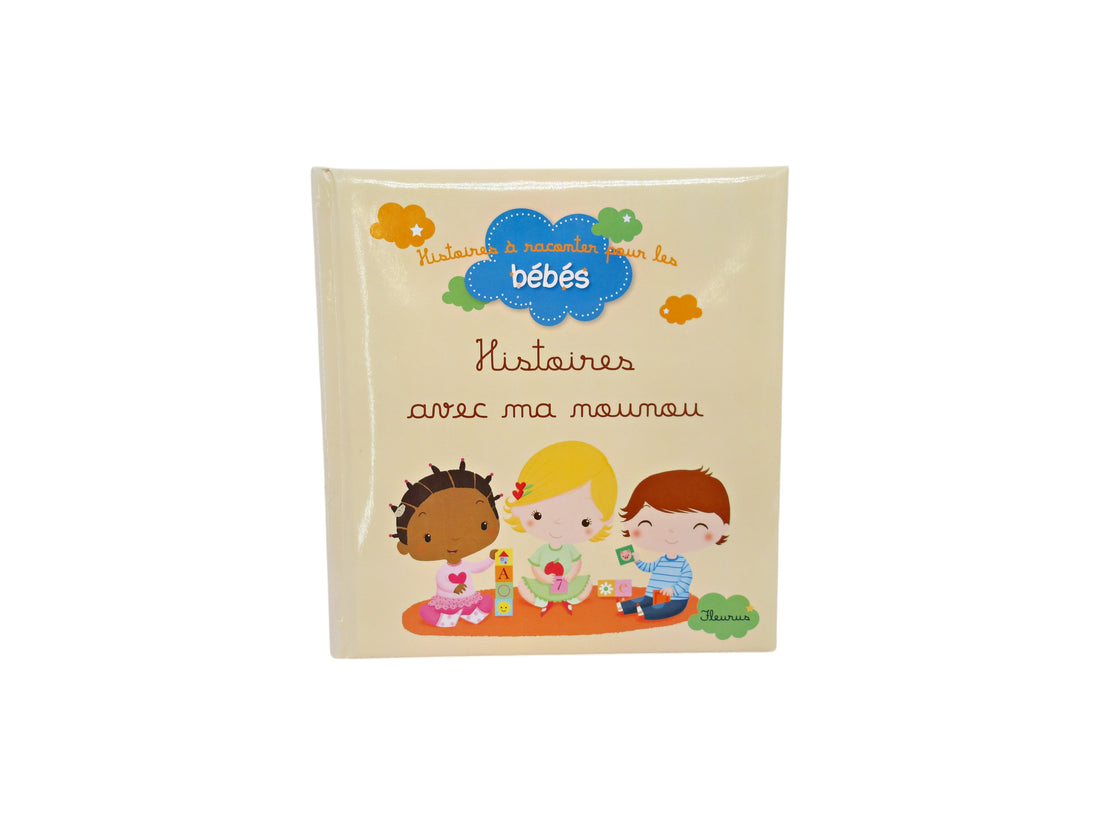 Histoires à raconter pour les bébés - Histoires avec ma nounou