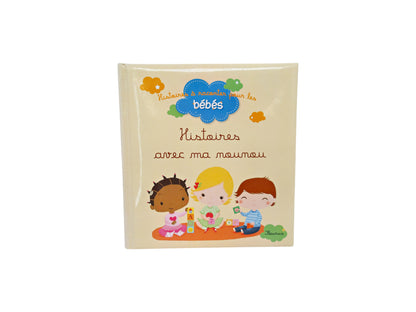 Histoires à raconter pour les bébés - Histoires avec ma nounou