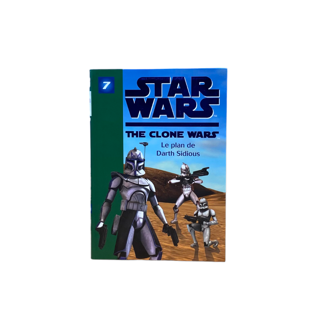 Star Wars The Clone Wars  - Le plan de Darth Sidious - Tome 7