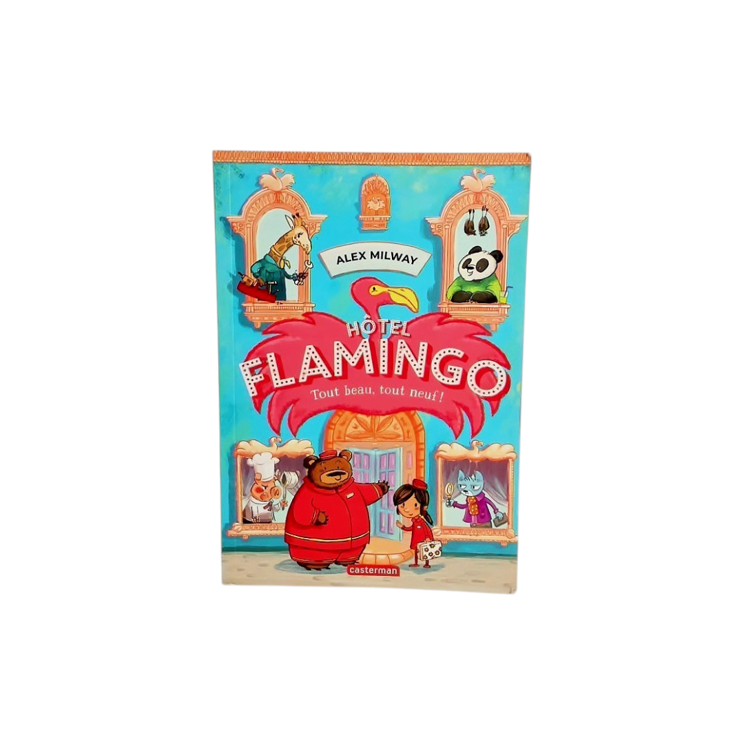 Hôtel Flamingo - Tout beau, tout neuf !