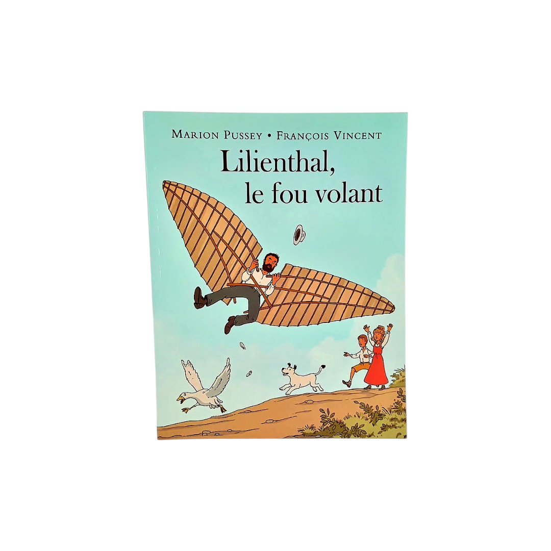 Lilienthal, le fou volant