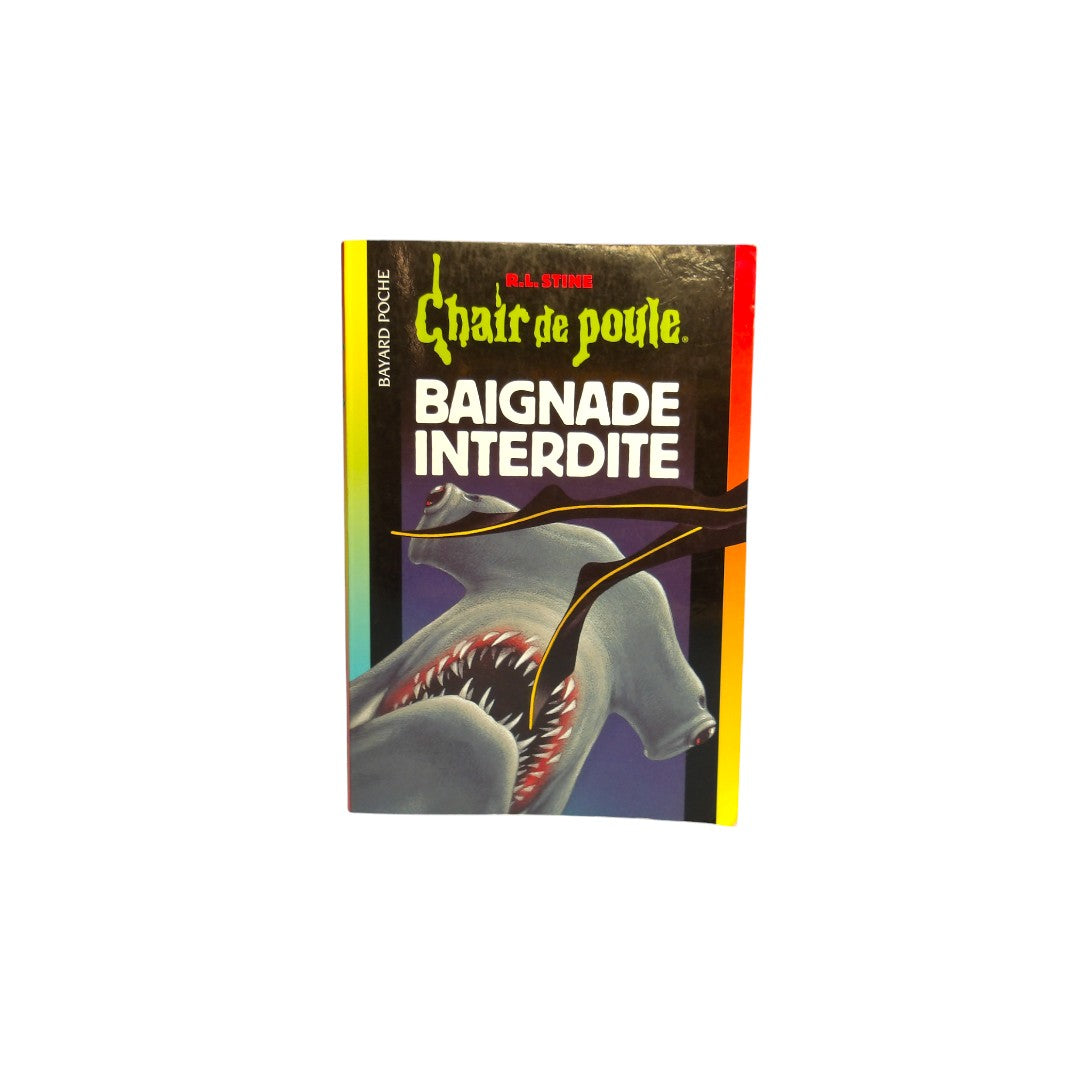 Chair de Poule - Baignade interdite