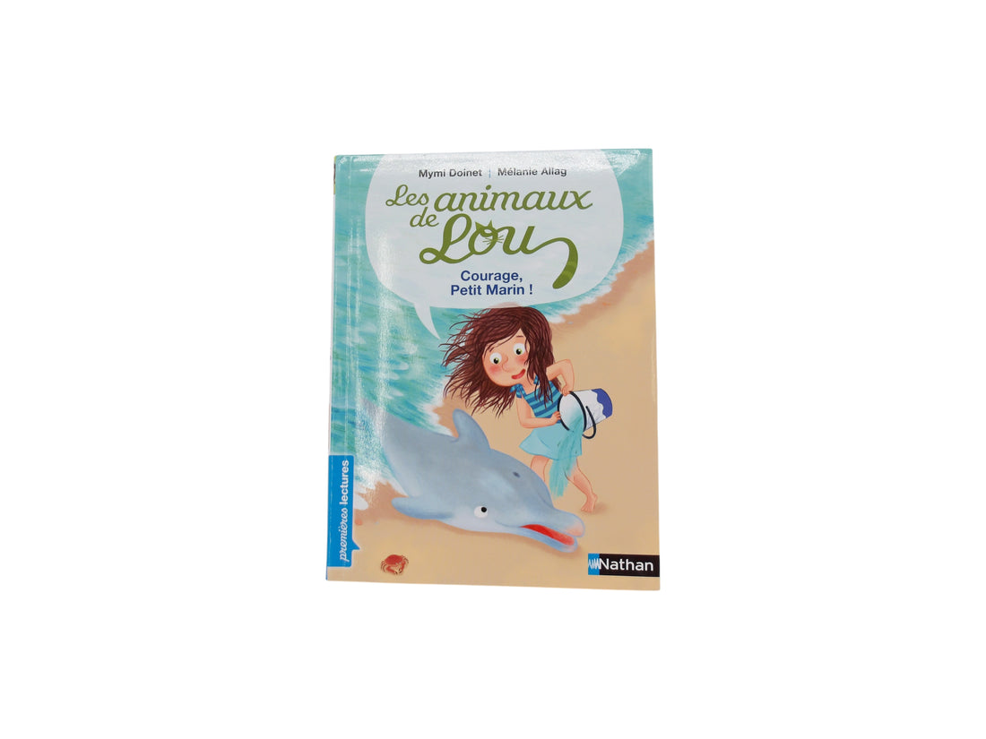 Premières lectures - Les animaux de Lou - Courage, Petit Marin ! 