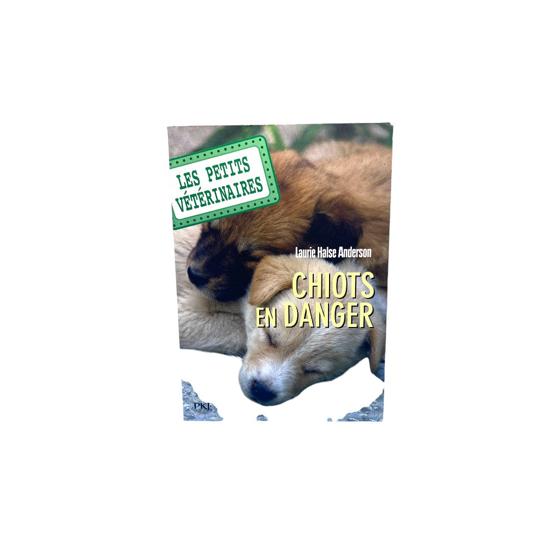 Les petits vétérinaires - Chiots en danger - Tome 1