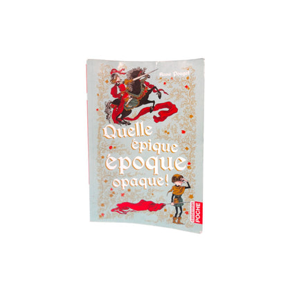 Quelle épique époque opaque ! 