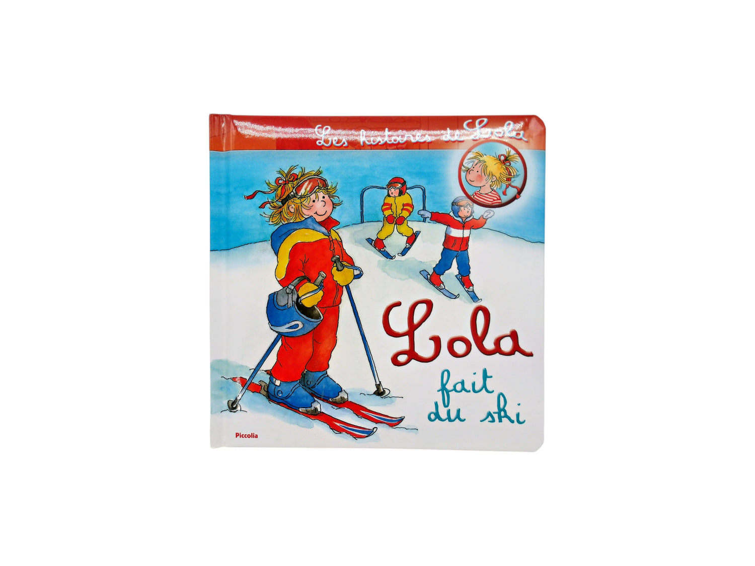 Les histoires de Lola - Lola fait du ski