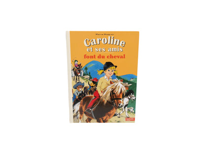 Caroline et ses amis font du cheval 