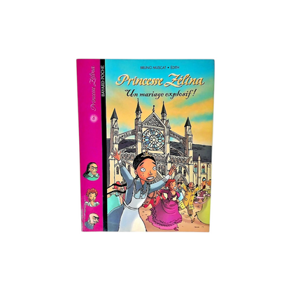 Princesse Zélina - Tome 8 - Un mariage explosif !