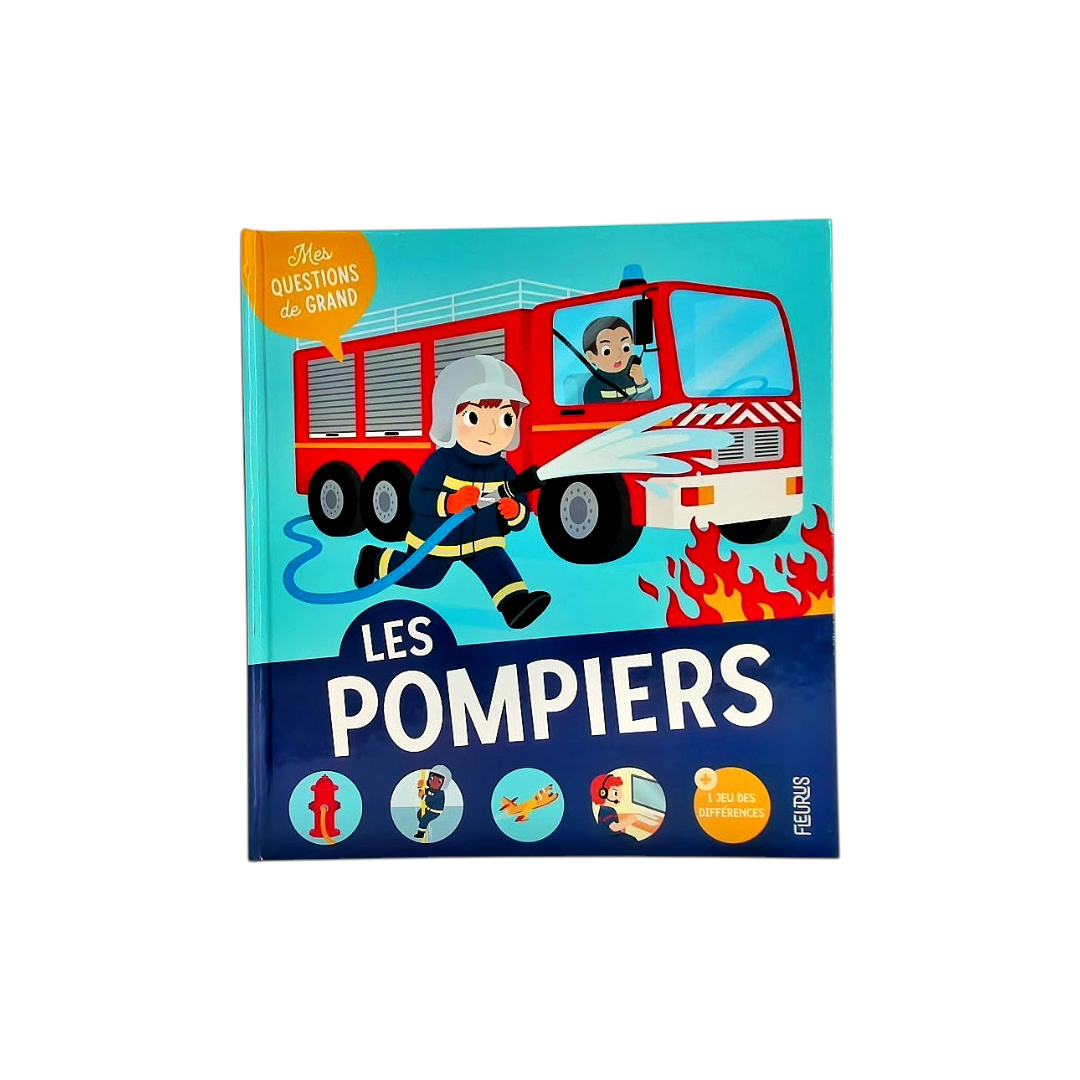 Mes questions de grands - Les pompiers