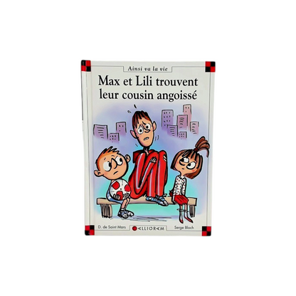 Ainsi va la vie - Max et Lili trouvent leur cousin angoissé