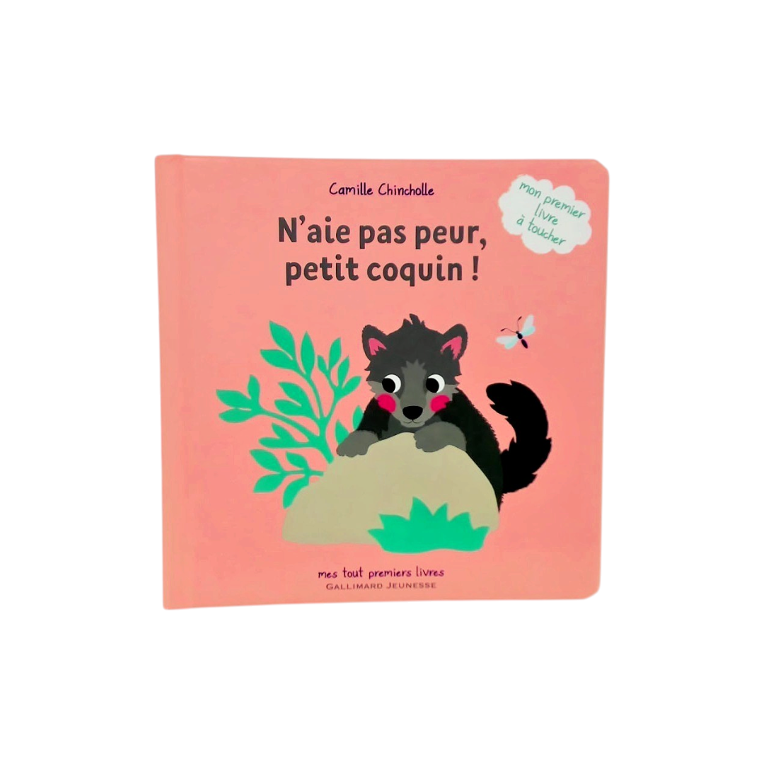 Mon premier livre à toucher - N’aie pas peur, petit coquin !