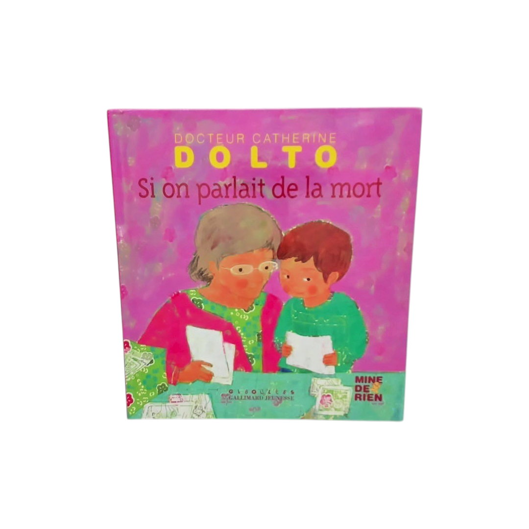 Docteur Catherine Dolto - Si on parlait de la mort