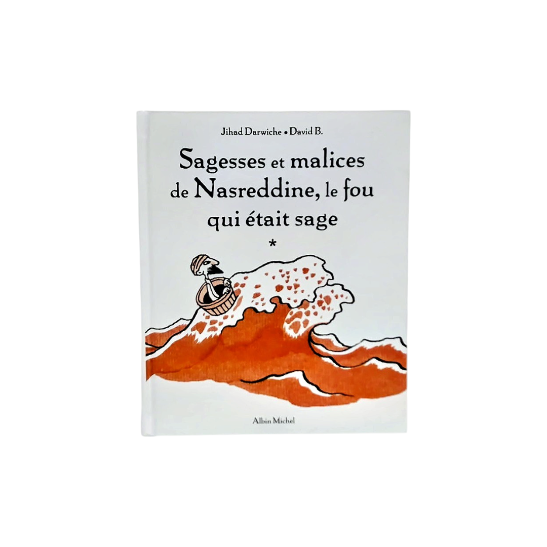 Sagesses et malices de Nasreddine, le fou qui était sage