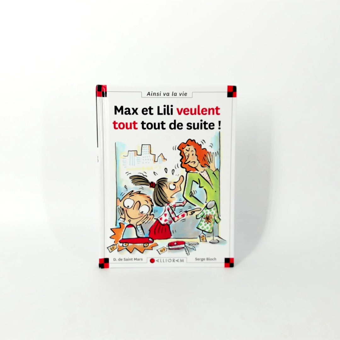 Max et Lili veulent tout tout de suite !